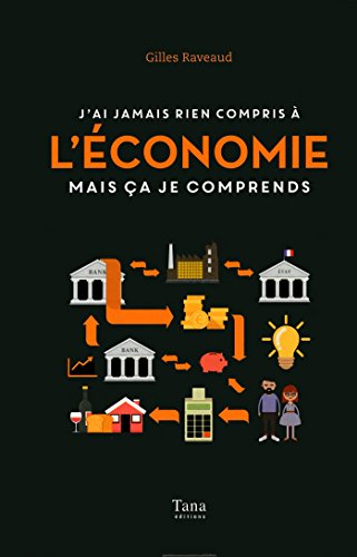 J'ai jamais rien compris à l'économie mais ça je comprends