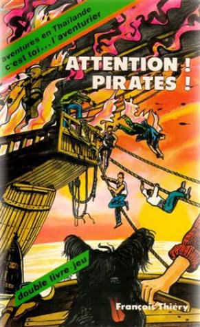 Attention ! Pirates ! : aventures en Thaïlande