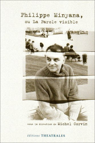 Philippe Minyana : la parole visible