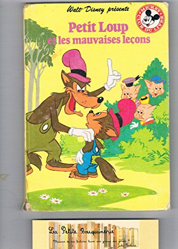 petit loup et les mauvaises leçons (mickey club du livre)