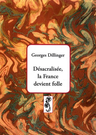 Désacralisée, la France devient folle