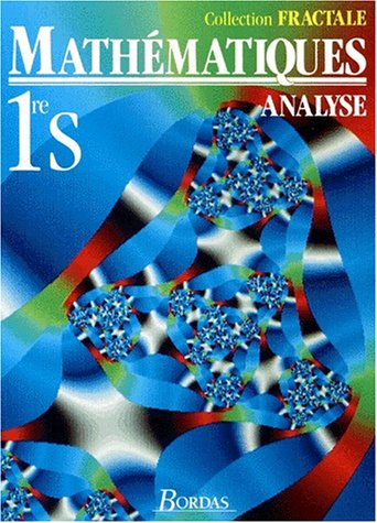 Mathématiques 1re S et E : analyse