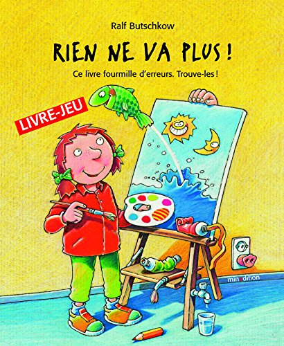 Rien ne va plus ! : ce livre fourmille d'erreurs, trouve-les ! : livre-jeu, 3 livres en un !