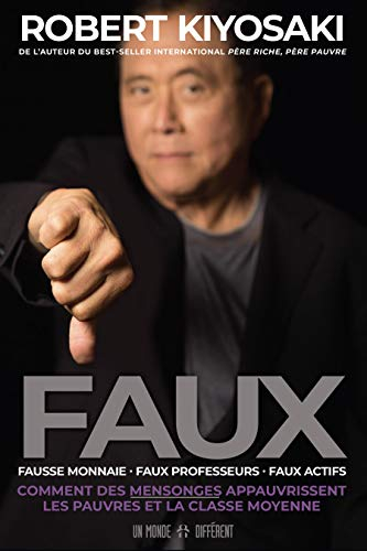 Faux : fausse monnaie, faux professeurs, faux actifs : comment des mensonges appauvrissent les pauvr