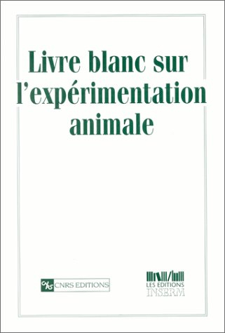 Le livre blanc sur l'expérimentation animale