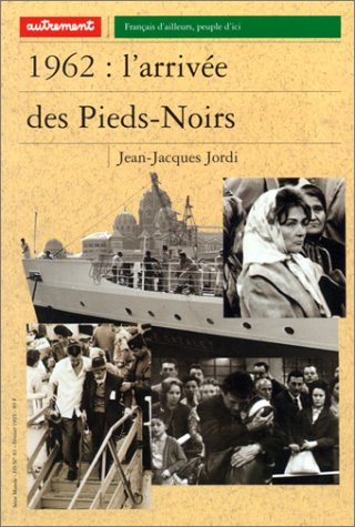 1962, l'arrivée des Pieds-Noirs