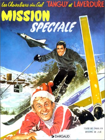 tanguy et laverdure, tome 10 : mission spéciale