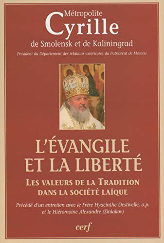 L'Evangile et la liberté : les valeurs de la tradition dans la société laïque