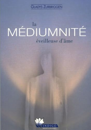La médiumnité : éveilleuse d'âme