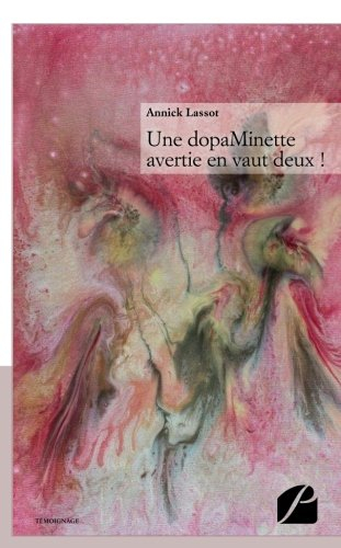 Une dopaMinette avertie en vaut deux!