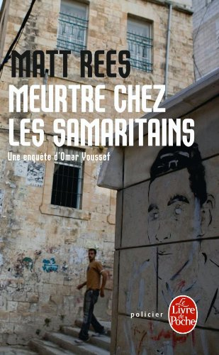 Une enquête d'Omar Youssef. Meurtre chez les Samaritains