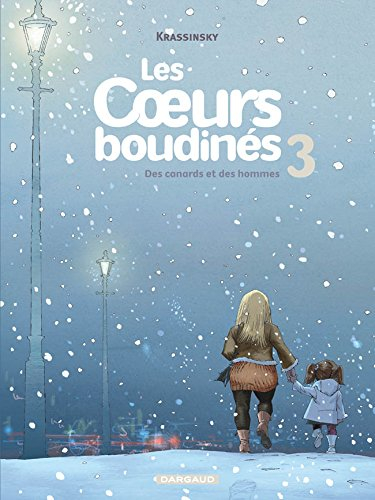 Les coeurs boudinés. Vol. 3. Des canards et des hommes