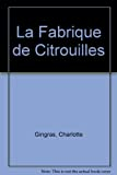 La Fabrique de Citrouilles