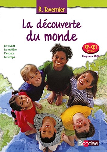 La découverte du monde, CP-CE1, cycle 2, programme 2008 : le vivant, la matière, l'espace, le temps