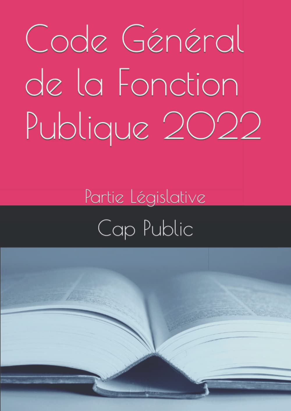 Code Général de la Fonction Publique 2022: Partie Législative
