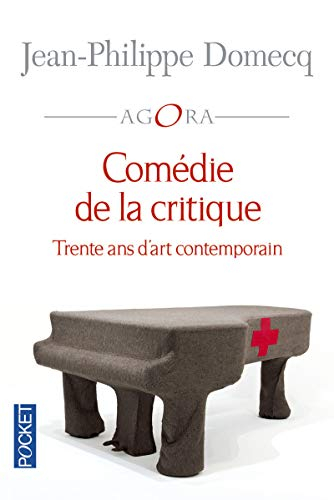 Comédie de la critique : trente ans d'art contemporain