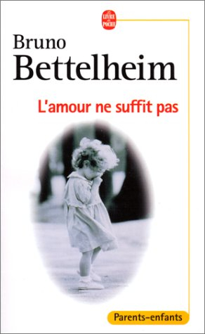 L'Amour ne suffit pas : le traitement des troubles affectifs chez l'enfant