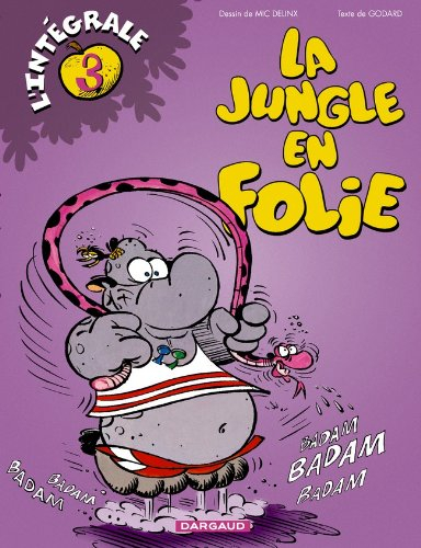 La jungle en folie : l'intégrale. Vol. 3