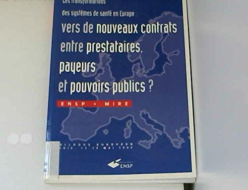 les transformations des systemes sante en europe. vers de nouveaux contrats entre prestataires, paye