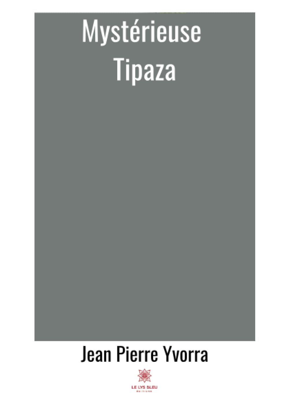 Mystérieuse Tipaza