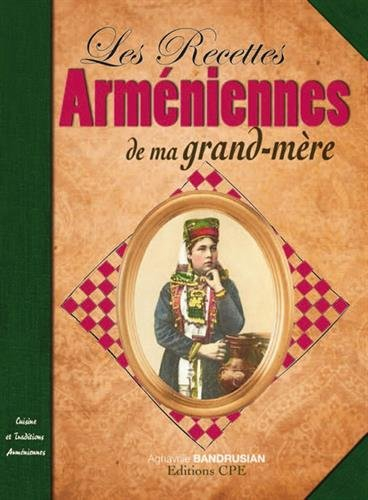 Les recettes arméniennes de ma grand-mère