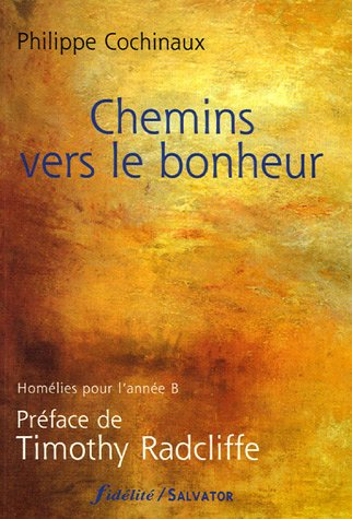 Chemins vers le bonheur : homélies année B