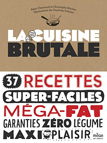 La cuisine brutale