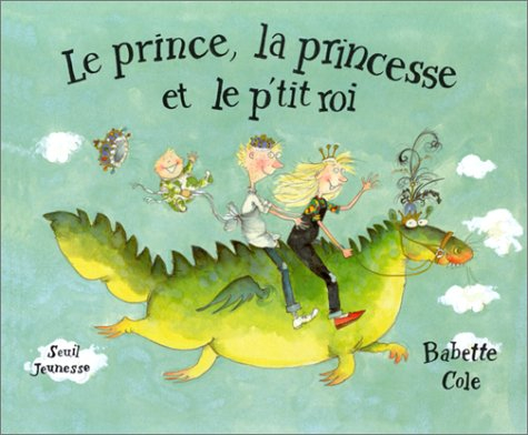 Le prince, la princesse et le p'tit roi