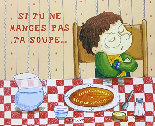 Si tu ne manges pas ta soupe