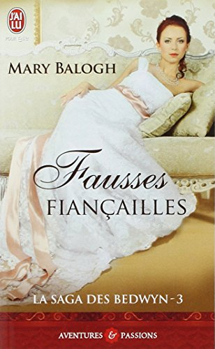 La saga des Bedwyn. Vol. 3. Fausses fiançailles