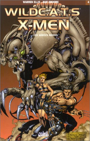 wild ca.ts. - x-men, tome 4 : les années noires