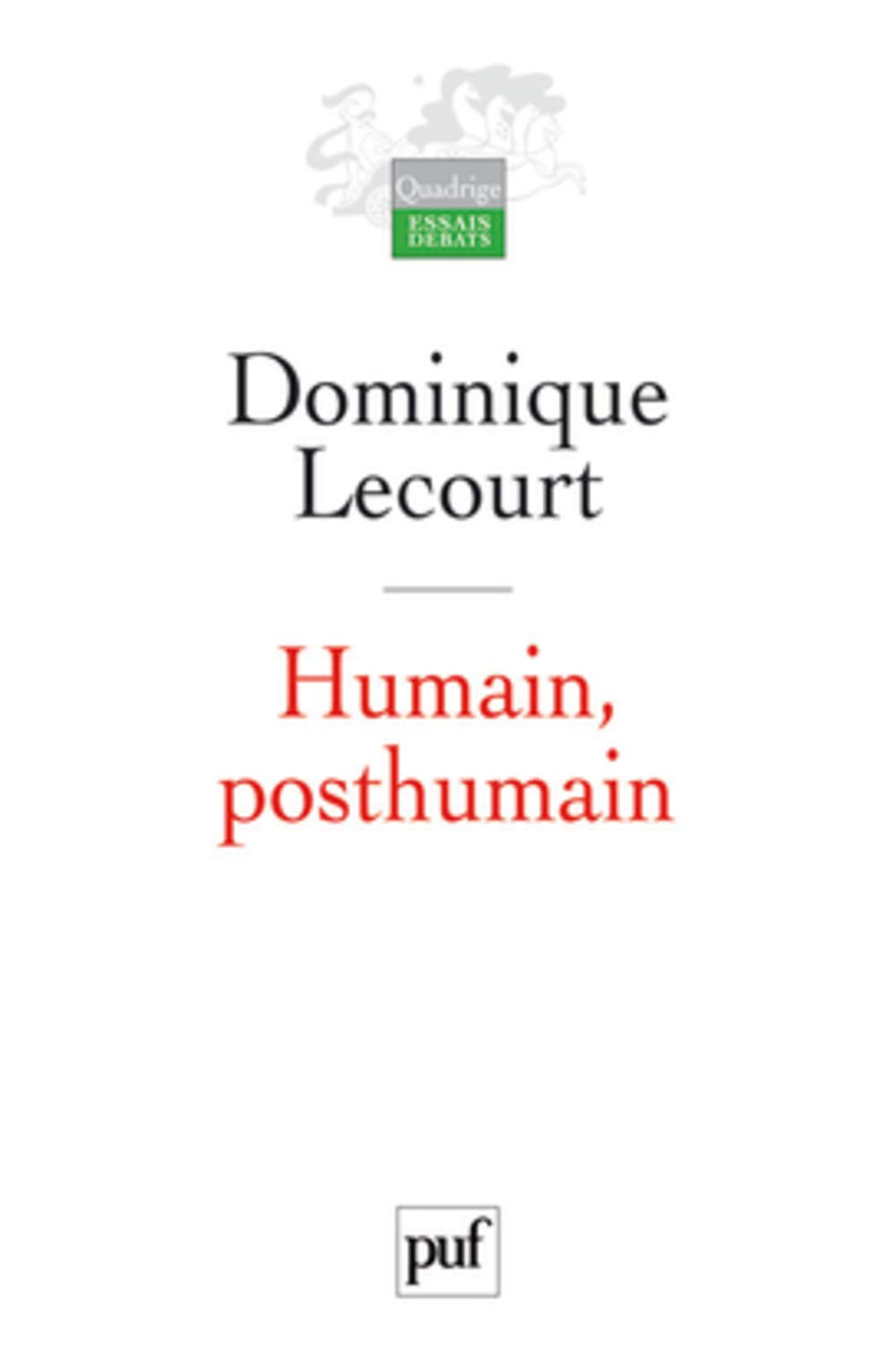 Humain, posthumain : la technique et la vie