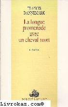 La longue promenade avec un cheval mort