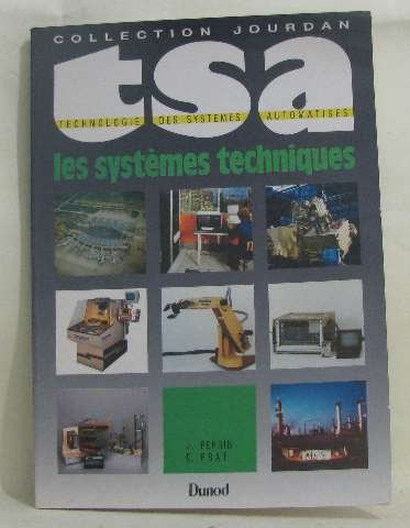 Technologie des systèmes automatisés : TSA : les systèmes techniques