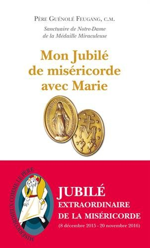 mon jubilé de miséricorde avec marie