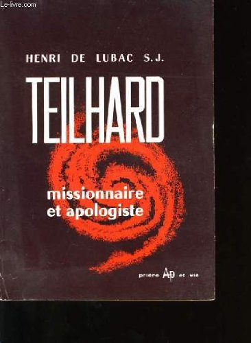 teilhard missionnaire et apologiste