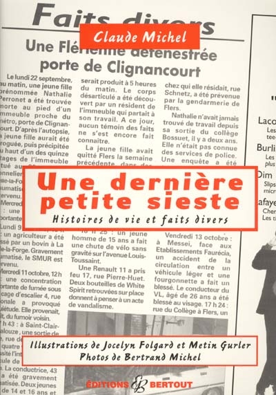 Une dernière petite sieste : histoires de vie et faits divers