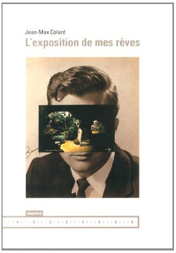 L'exposition de mes rêves