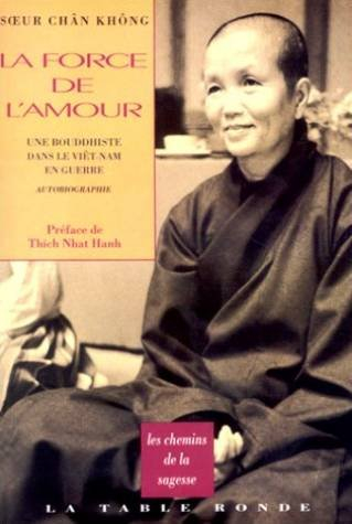 La force de l'amour : une bouddhiste dans le Viêt-nam en guerre