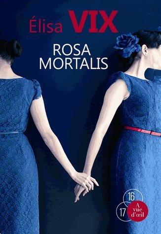 Rosa mortalis : une enquête de Thierry Sauvage