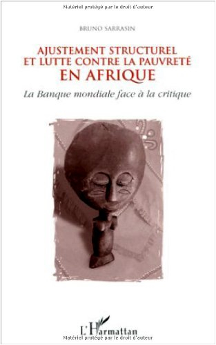 Ajustement structurel et lutte contre la pauvreté en Afrique : la Banque mondiale face à la critique