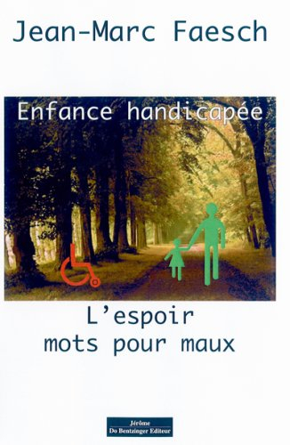 Enfance handicapée : l'espoir mots pour maux