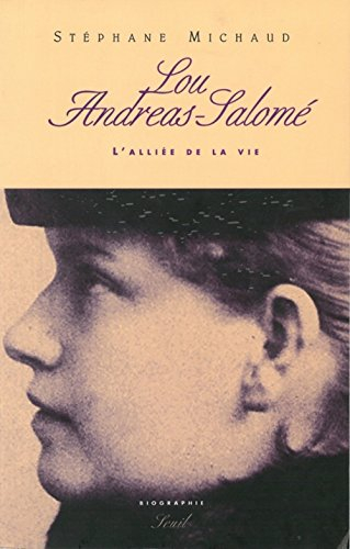 Lou Andreas-Salomé : l'alliée de la vie