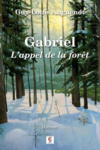 Gabriel: L'appel de la forêt