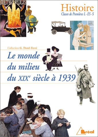 Histoire, classe de 1re : le monde du milieu du XIXe siècle à 1939
