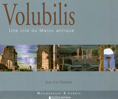 Volubilis : une cité du Maroc antique