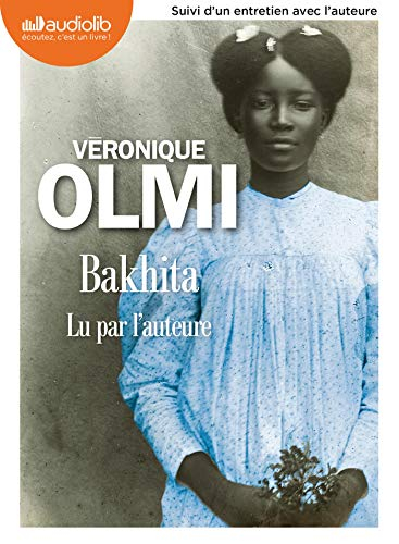 Bakhita: Livre audio 2 CD MP3 - Suivi d'un entretien avec l'auteure