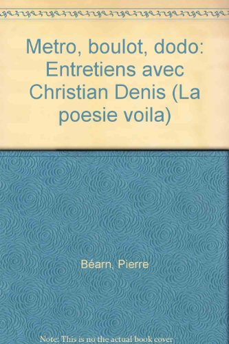 Métro boulot dodo : entretiens avec Christian Denis