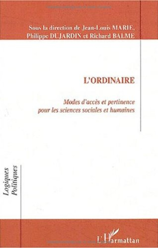 L'ordinaire : modes d'accès et pertinence pour les sciences sociales et humaines