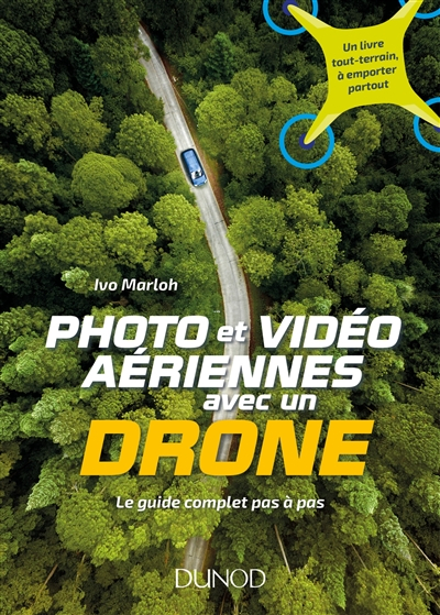 Photo et vidéo aériennes avec un drone : le guide complet pas à pas